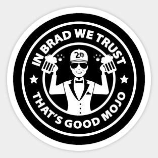 In Brad We Trust (Beers Black) Sticker